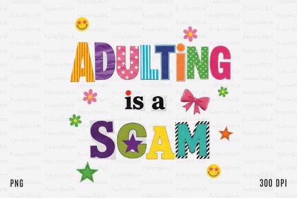 Adulting is a Scam Graphics for Crafts