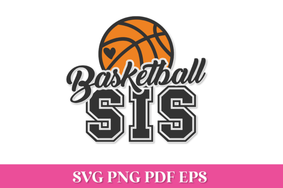 Basketball Sis SVG Quote: Graphics for Crafts & Branding
