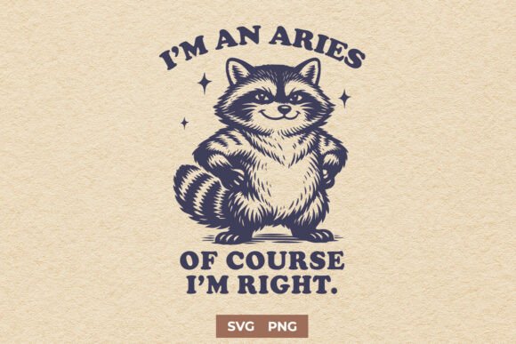Funny Aries SVG Zodiac Raccoon Quote: Graphics for Crafts