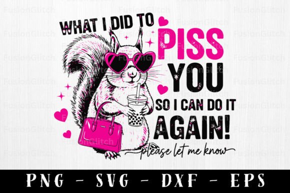 Funny Squirrel SVG PNG Sarcastic Quote Graphics for Crafts