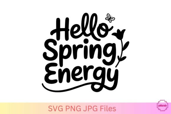 Hello Spring Energy SVG – Spring Graphics for Crafts