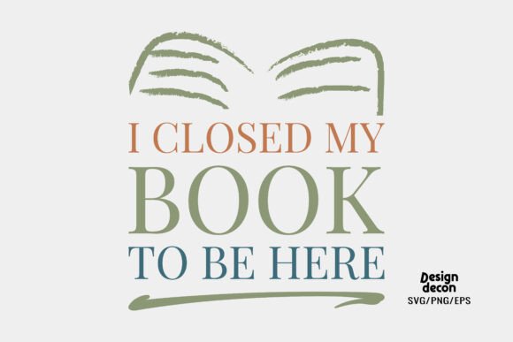 I Closed My Book to Be Here: Graphics for Crafts & Content