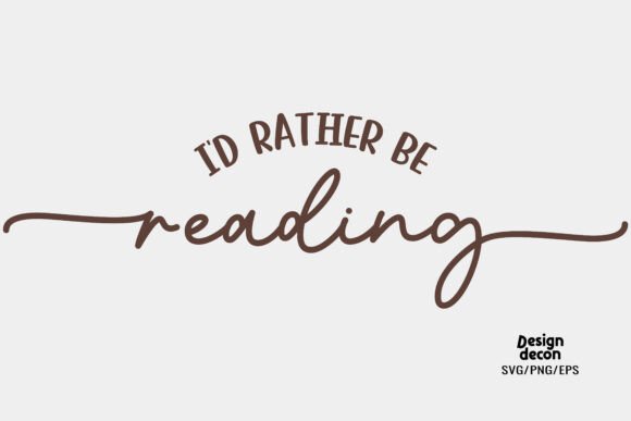 I’d Rather Be Reading Book SVG PNG