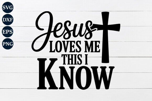 Jesus Loves Me SVG for Crafts & Graphics