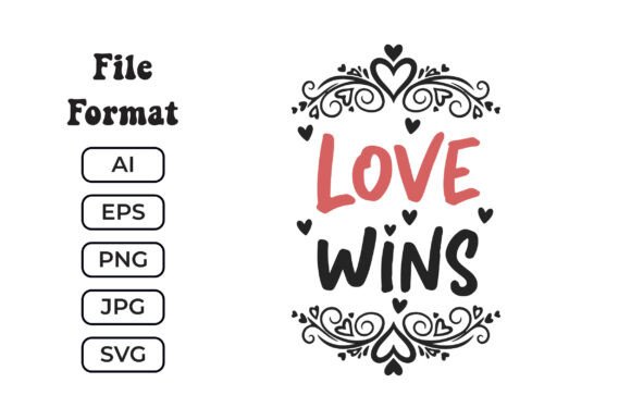 Love Wins SVG Pride Equality Quote: Graphics for Crafts & Local Branding