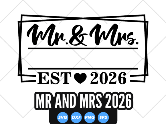 Mr and Mrs EST 2026 SVG: Wedding Graphics for Crafts