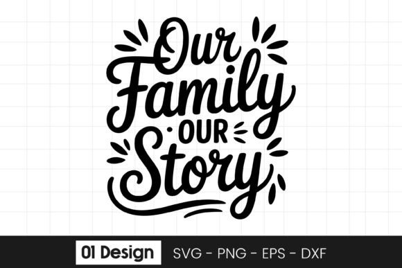 Our Family Our Story SVG Graphics for Crafts