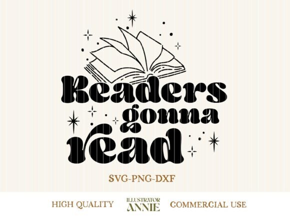 Readers Gonna Read SVG – Book Lover Graphics for Crafts
