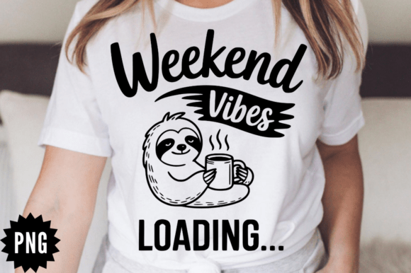 Weekend Vibes Loading SVG Cut File: Graphics for Crafts Brands