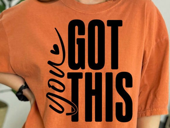 You Got This SVG Inspirational Quote — Graphics for Crafts & Branding