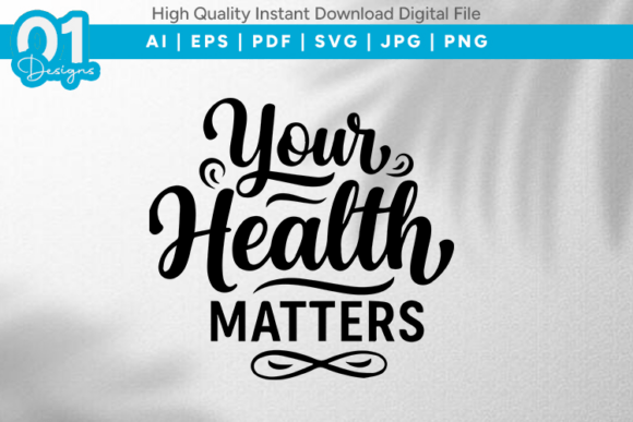 Your Health Matters SVG Graphics for Crafts